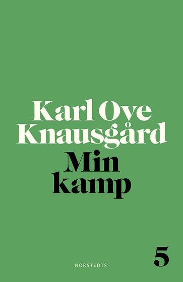 Min kamp 5 - Karl Ove Knausgard