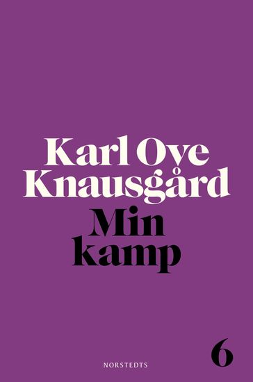 Min kamp 6 - Karl Ove Knausgard