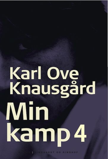 Min kamp IV - Karl Ove Knausgard