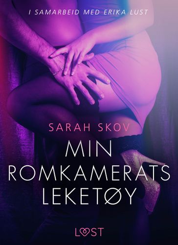 Min romkamerats leketøy - erotisk novelle - Sarah Skov