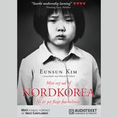 Min vej ud af Nordkorea - Ni ar pa flugt fra helvede