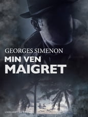 Min ven Maigret