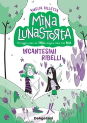 Mina Lunastorta vol. 3 - Incantesimi ribelli