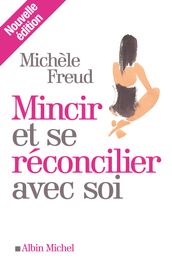 Mincir et se réconcilier avec soi