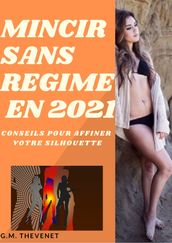 Mincir sans régime en 2021