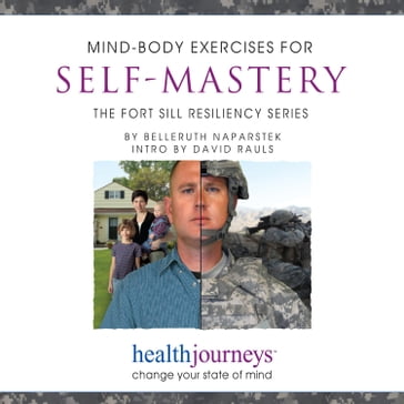 Mind-Body Exercises for Self-Mastery - Belleruth Naparstek - Steven Mark Kohn