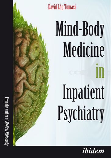Mind-Body Medicine in Inpatient Psychiatry - David Lag Tomasi
