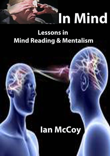 In Mind: Lessons in Mind Reading and Mentalism - Ian McCoy