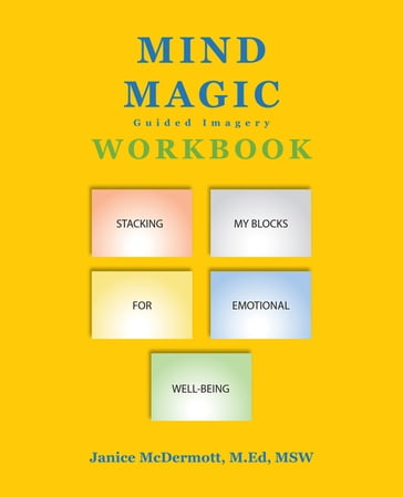 Mind Magic Workbook - Janice McDermott M.Ed MSW