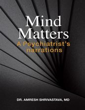 Mind Matters: A Psychiatrist