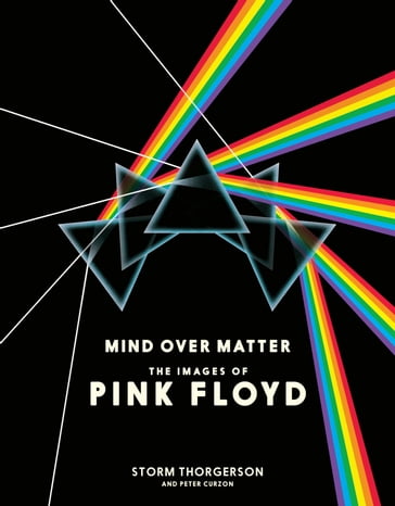 Mind Over Matter: The Images of Pink Floyd - Peter Curzon - Storm Thorgerson