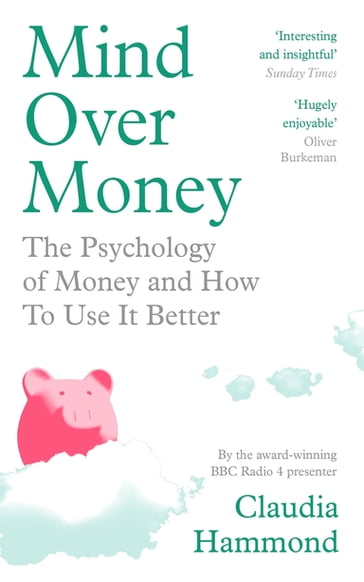 Mind Over Money - Claudia Hammond