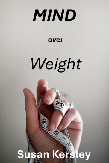Mind Over Weight - Susan Kersley