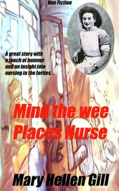 Mind The wee Places Nurse.