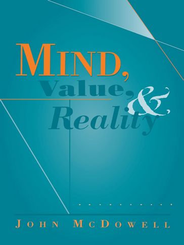 Mind, Value, and Reality - John McDowell