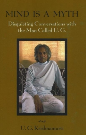 Mind is a Myth - U G Krishnamurti