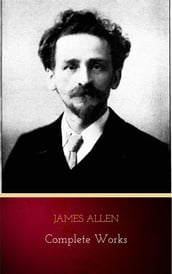 Mind is the Master: The Complete James Allen Treasury by James Allen (2009-12-24)