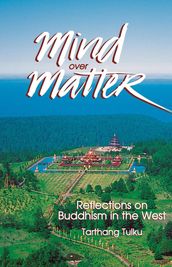 Mind over Matter: Reflections on Buddhism in the West