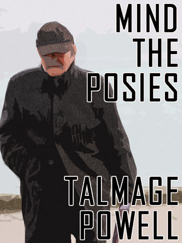 Mind the Posies - Talmage Powell