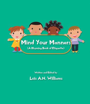 Mind your manners - Lois A.N. Williams