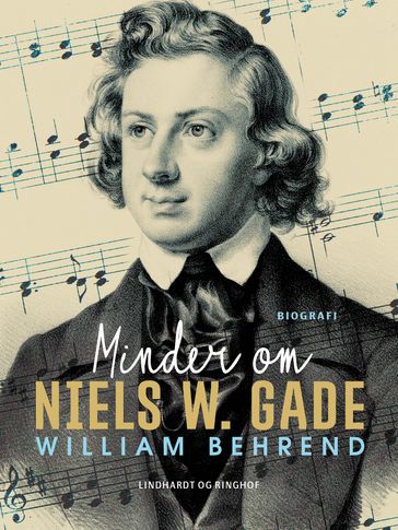 Minder om Niels W. Gade - William Behrend