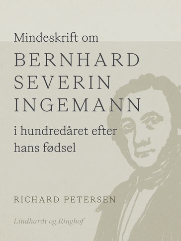 Mindeskrift om Bernhard Severin Ingemann i hundredaret efter hans fødsel - Richard Petersen
