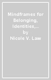 Mindframes for Belonging, Identities, and Equity