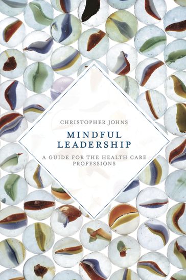 Mindful Leadership - Christopher Johns