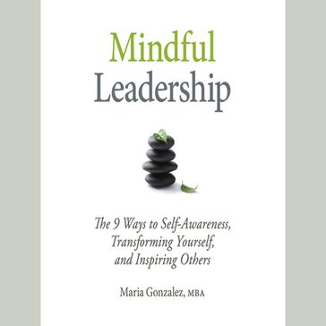 Mindful Leadership - Maria Gonzalez