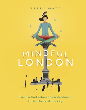 Mindful London - Tessa Watt
