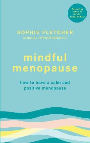 Mindful Menopause - Sophie Fletcher