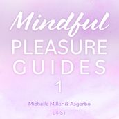Mindful Pleasure Guides 1 Read by sexologist Asgerbo