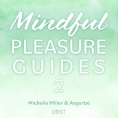 Mindful Pleasure Guides 2  Read by sexologist Michelle Miller
