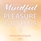 Mindful Pleasure Guides 3 Read by sexologist Michelle Miller