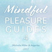 Mindful Pleasure Guides 4 Read by sexologist Asgerbo