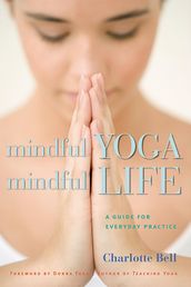 Mindful Yoga, Mindful Life