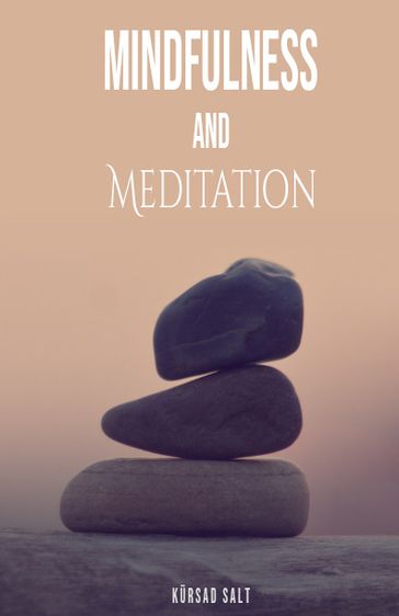Mindfullness and Meditation - KurEmCey