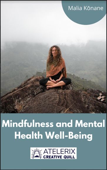 Mindfulness And Mental Health Well-Being - Malia Knane