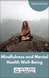 Mindfulness And Mental Health Well-Being