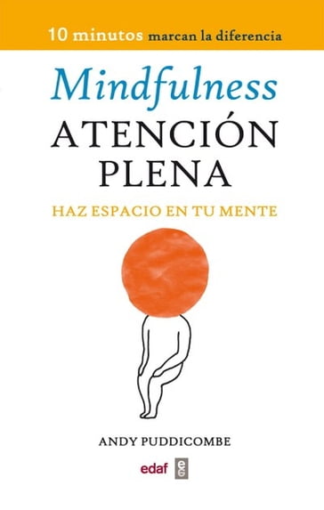 Mindfulness. Atención plena - Andy Puddicombe