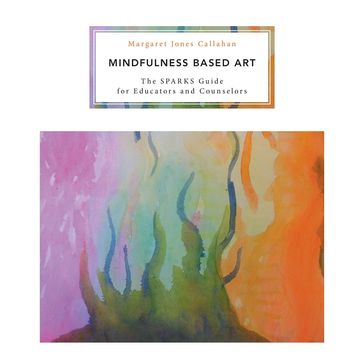 Mindfulness Based Art - Margaret Jones Callahan