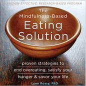 Mindfulness-Based Eating Solution, The