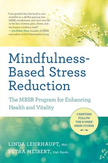 Mindfulness-Based Stress Reduction - Linda Lehrhaupt - Petra Meibert