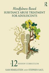 Mindfulness-Based Substance Abuse Treatment for Adolescents