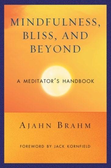 Mindfulness Bliss and Beyond - Ajahn Brahm