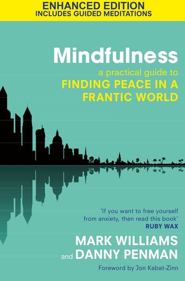 Mindfulness - Dr Danny Penman - Professor Mark Williams