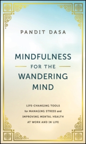 Mindfulness For the Wandering Mind