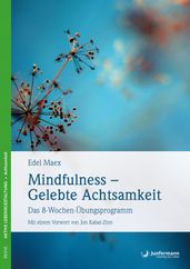 Mindfulness  Gelebte Achtsamkeit