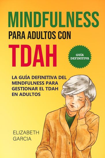 Mindfulness Para Adultos con TDAH - Elizabeth Garcia