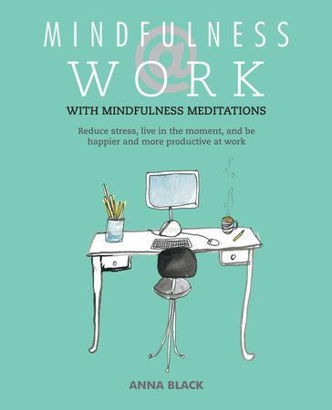 Mindfulness @ Work - Anna Black